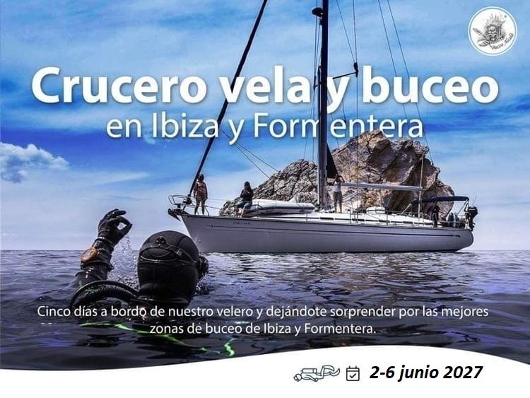 Crucero Denia - Ibiza - Formentera. 4 noches con 7 inmersiones. 2-6 junio 2027